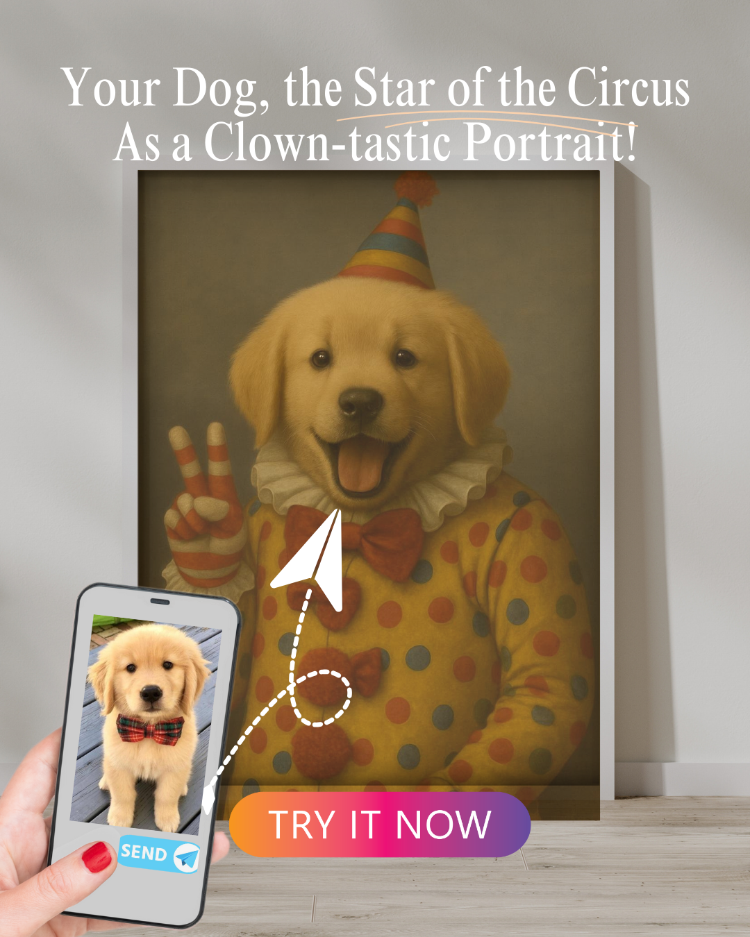 A cheerful golden retriever puppy portrayed as a circus clown in a custom artwork, complete with a party hat, red bow tie, and colorful polka-dot costume. The original dog photo is shown on a phone, highlighting the personalized transformation.









